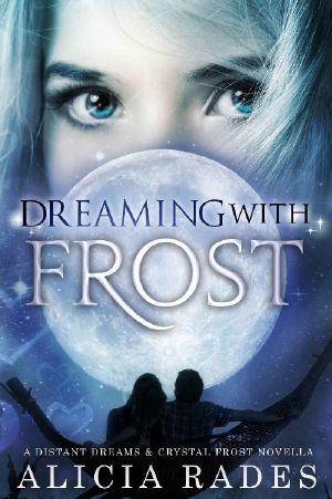 [Crystal Frost 01] • Dreaming With Frost